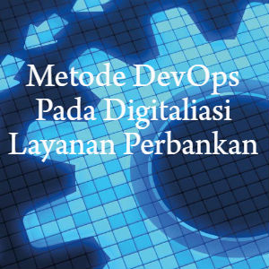 metode devops pada digitalisasi layanan perbankan