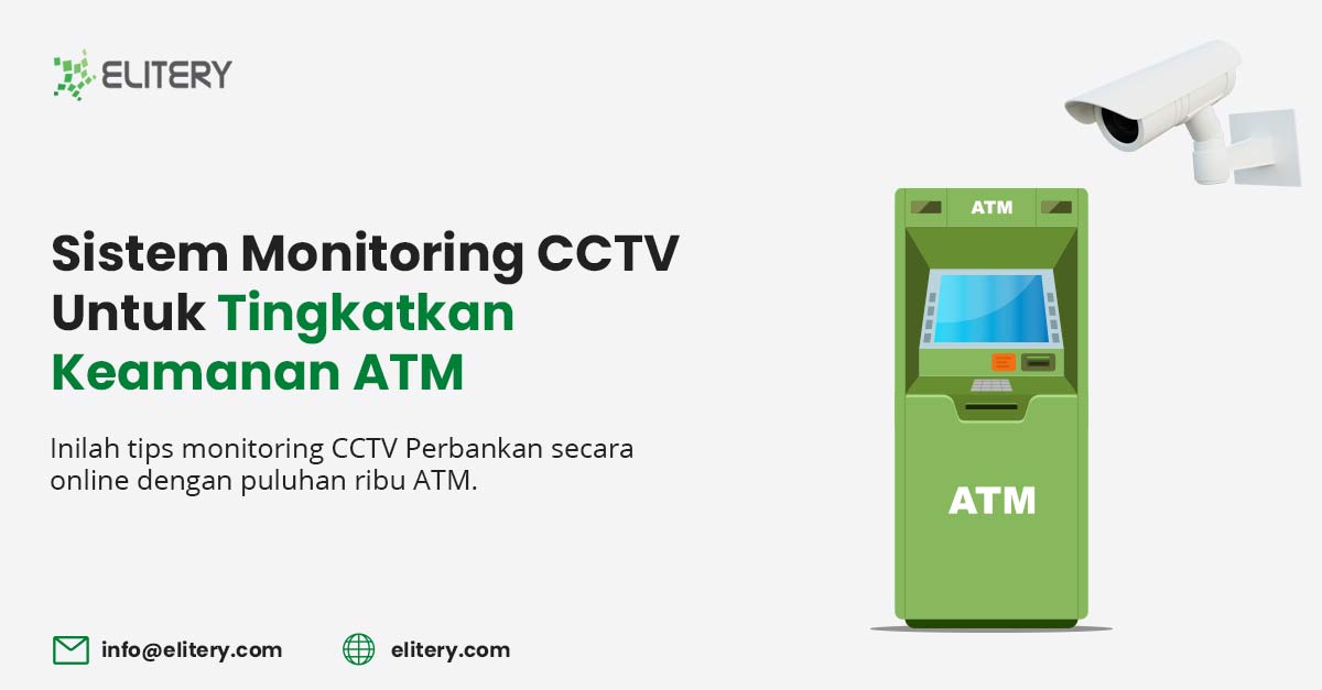 Sistem Monitoring CCTV Untuk Tingkatkan Keamanan ATM Bank