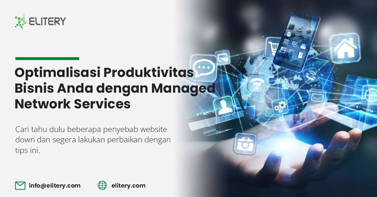 Optimalisasi Produktivitas Bisnis Anda dengan Managed Network Services