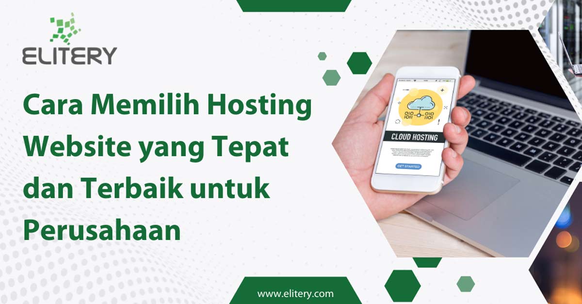 Cara Memilih Hosting Website yang Tepat dan Terbaik untuk Perusahaan