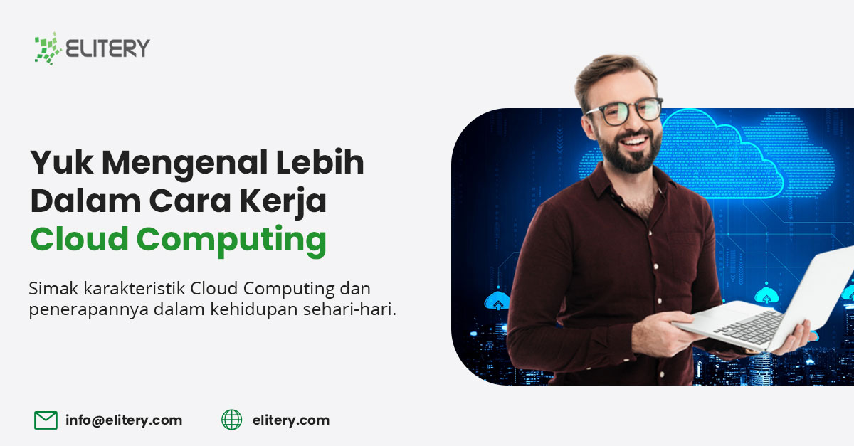 Mengenal Lebih Dalam Cara Kerja Cloud Computing